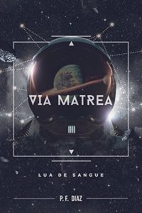 Baixar Via Matrea: Lua de Sangue pdf, epub, eBook