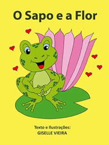 Baixar O Sapo e a Flor pdf, epub, eBook