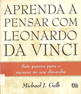 Baixar Aprenda a Pensar Como o Leonardo da Vinci: Os Sete Passos Para o Sucesso pdf, epub, eBook