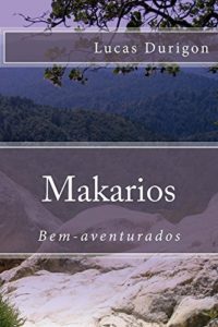 Baixar Makarios: Bem-aventurados pdf, epub, eBook