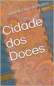 Baixar Cidade dos Doces pdf, epub, eBook