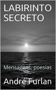 Baixar LABIRINTO SECRETO: Mensagens, poesias pdf, epub, eBook