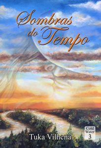 Baixar Sombras do Tempo (Trilogia Cold Water Livro 3) pdf, epub, eBook