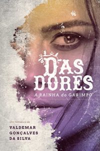 Baixar Das Dores, Rainha do Garimpo pdf, epub, eBook
