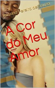 Baixar A Cor do Meu Amor pdf, epub, eBook