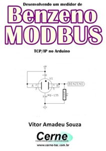 Baixar Desenvolvendo um medidor de Benzeno MODBUS TCP/IP no Arduino pdf, epub, eBook