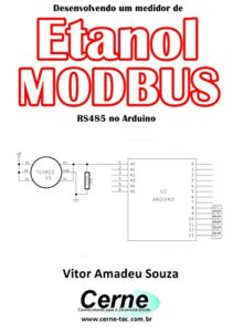 Baixar Desenvolvendo um medidor de Etanol MODBUS RS485 no Arduino pdf, epub, eBook