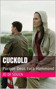 Baixar CUCKOLD: Porque Deus toca Hammond pdf, epub, eBook