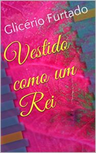 Baixar Vestido como um Rei pdf, epub, eBook