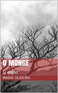 Baixar O monge: O aviso pdf, epub, eBook