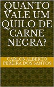 Baixar Quanto vale um quilo de carne negra? pdf, epub, eBook