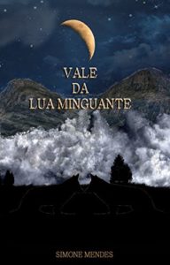 Baixar O vale da lua minguante pdf, epub, eBook