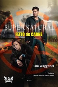 Baixar Supernatural – Feito de carne pdf, epub, eBook
