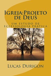 Baixar Igreja: Projeto de Deus pdf, epub, eBook