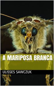 Baixar A Mariposa Branca pdf, epub, eBook