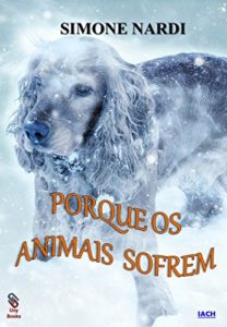 Baixar PORQUE OS ANIMAIS SOFREM pdf, epub, eBook