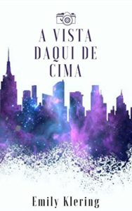 Baixar A Vista Daqui de Cima pdf, epub, eBook