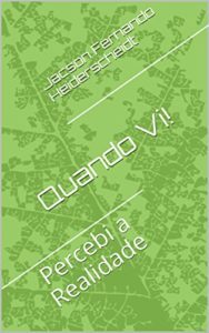 Baixar Quando Vi!: Percebi a Realidade (Evo Livro 1) pdf, epub, eBook