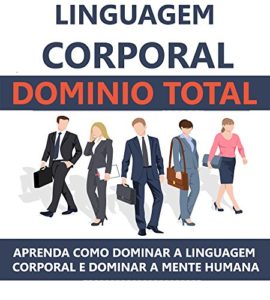 Baixar Linguagem Corporal Dominio Total Sobre a Mente Humana pdf, epub, eBook