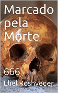 Baixar Marcado pela Morte: 666 pdf, epub, eBook