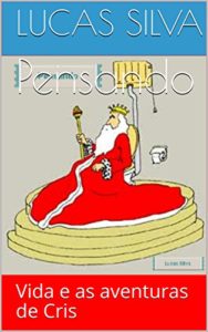 Baixar Pensando: A vida e as aventuras de Cris pdf, epub, eBook