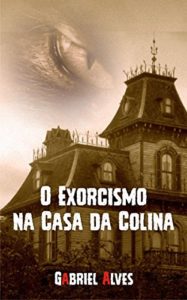 Baixar O Exorcismo na Casa da Colina pdf, epub, eBook