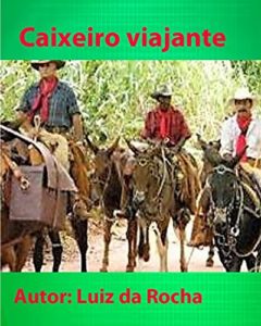 Baixar CAIXEIRO VIAJANTE pdf, epub, eBook