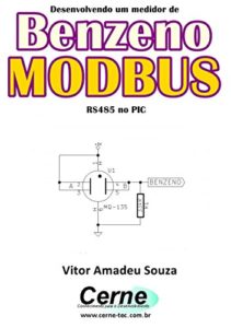 Baixar Desenvolvendo um medidor de Benzeno  MODBUS  RS485 no PIC pdf, epub, eBook