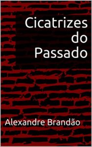Baixar Cicatrizes do Passado pdf, epub, eBook