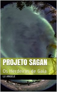 Baixar Projeto Sagan: Os Herdeiros de Gaia pdf, epub, eBook