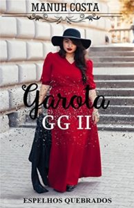 Baixar Garota GG II: Espelhos Quebrados pdf, epub, eBook