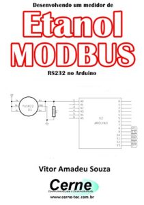 Baixar Desenvolvendo um medidor de Etanol MODBUS RS232 no Arduino pdf, epub, eBook