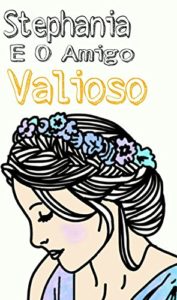 Baixar Stephania E O Amigo Valioso pdf, epub, eBook