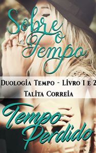 Baixar Duologia Tempo – Livro 1 e 2: (Sobre o Tempo e Tempo Perdido) pdf, epub, eBook