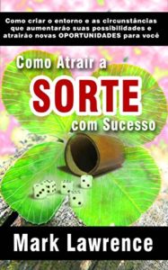 Baixar Como Atrair a Sorte com Sucesso pdf, epub, eBook
