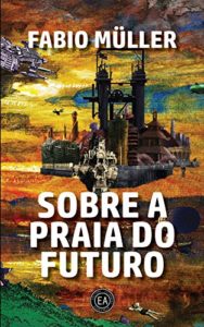 Baixar Sobre a Praia do Futuro pdf, epub, eBook