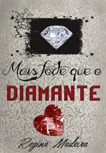 Baixar Mais Forte Que o Diamante pdf, epub, eBook