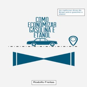 Baixar Como economizar gasolina e etanol pdf, epub, eBook