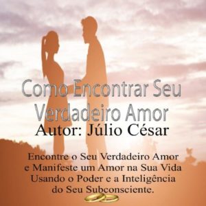 Baixar Como Encontrar Seu Verdadeiro Amor pdf, epub, eBook