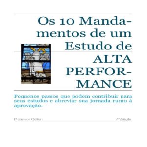 Baixar OS 10 MANDAMENTOS DO ESTUDO DE ALTA PERFORMANCE pdf, epub, eBook