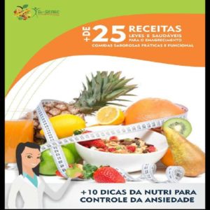 Baixar E- Book + de 25 receitas para o emagrecimento e dicas da nutri para o controle da ansiedade pdf, epub, eBook