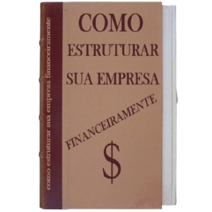 Baixar Como estruturar sua empresa financeiramente pdf, epub, eBook