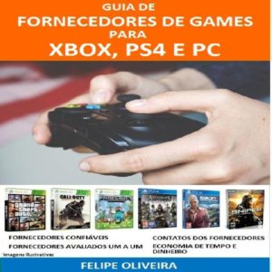 Baixar LISTA DE FORNECEDORES DE JOGOS PARA PS3, PS4, XBOX 360, XBOX ONE E PC pdf, epub, eBook