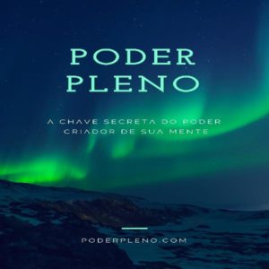 Baixar PODER PLENO – A CHAVE SECRETA DO PODER CRIADOR DE SUA MENTE pdf, epub, eBook