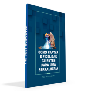 Baixar Como Captar e Fidelizar Clientes para uma Serralheria pdf, epub, eBook