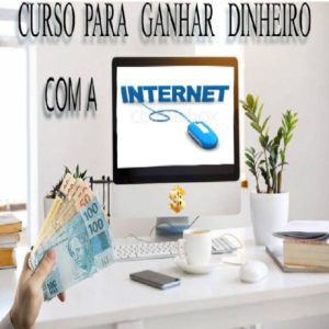 Baixar Curso como Ganhar dinheiro na Internet pdf, epub, eBook
