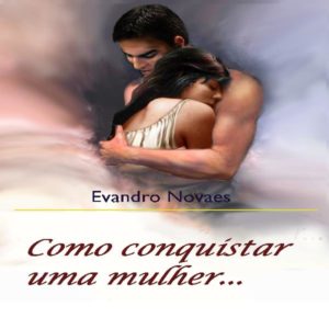 Baixar Como conquistar uma mulher… pdf, epub, eBook