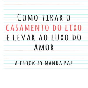 Baixar Como tirar o casamento do lixo e levar ao luxo do amor pdf, epub, eBook