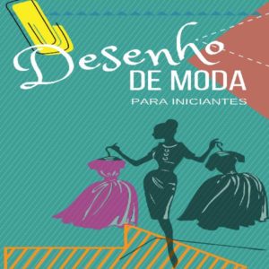 Baixar Apostila de Desenho de Moda para INICIANTES pdf, epub, eBook