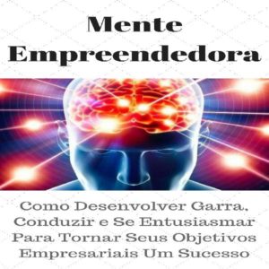 Baixar Mente Empreendedora pdf, epub, eBook